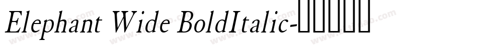 Elephant Wide BoldItalic字体转换